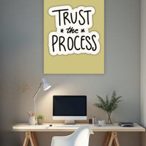Trust The Process – Motivational Wall Poster (Digital Download)